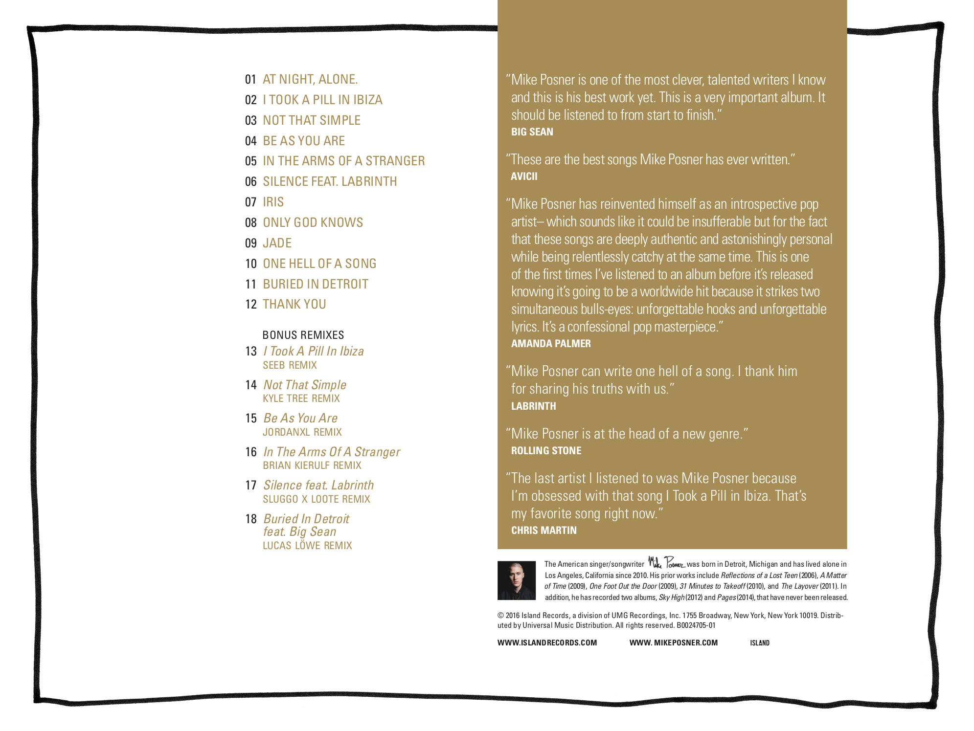 Mike Posner - At Night, Alone. (Digital Booklet)
Released: May 6, 2016 
Label: Island Records
 Mike Posner - At Night, Alone. (Digital Booklet)
Released: May 6, 2016 
Label: Island Records