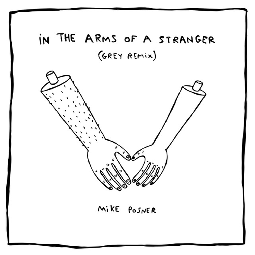 Mike Posner - In The Arms Of A Stranger (Grey Remix)
