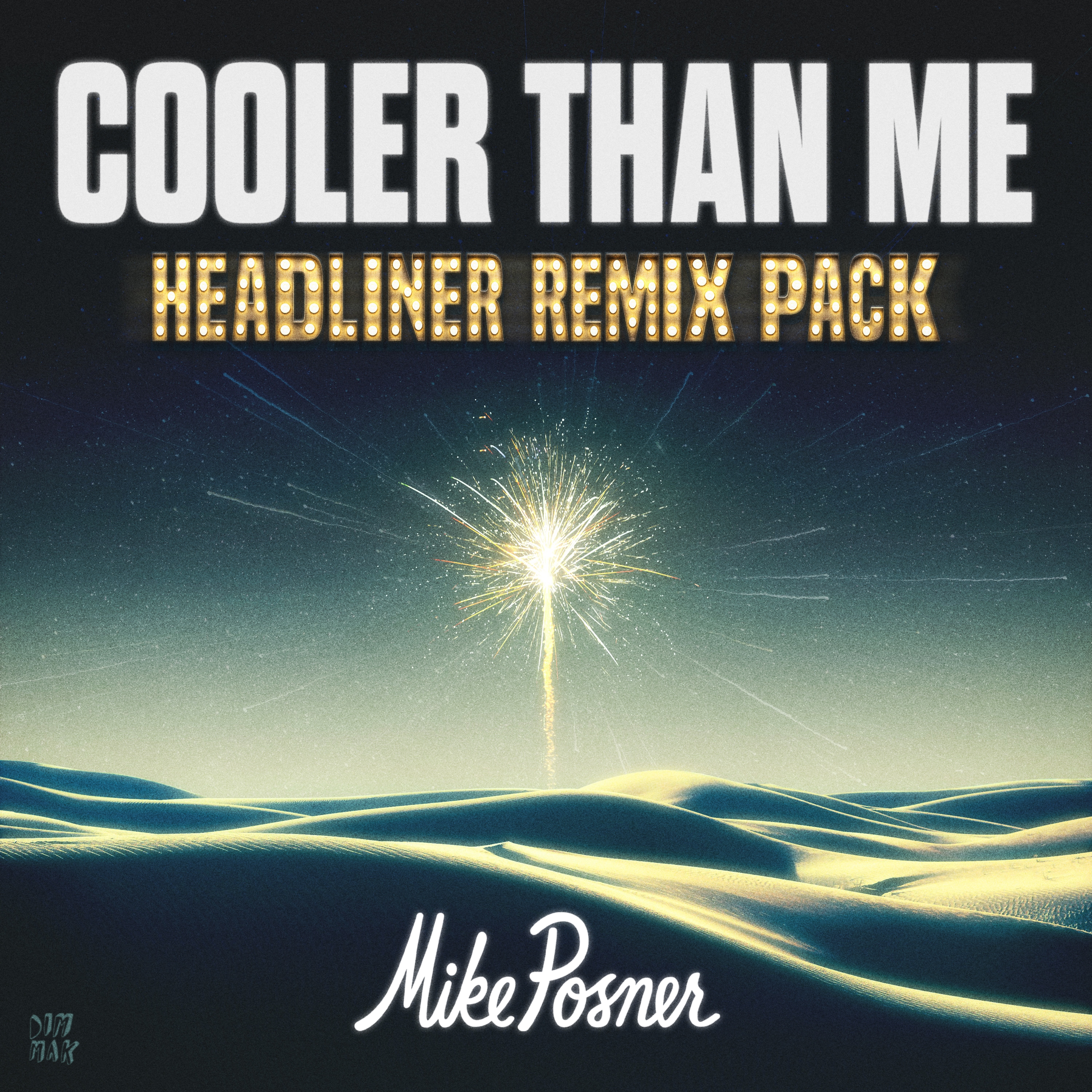 Cooler Than Me (Headliner Remix Pack) (Cover Artwork)
Released: May 16, 2025 
Label: Dim Mak Records
