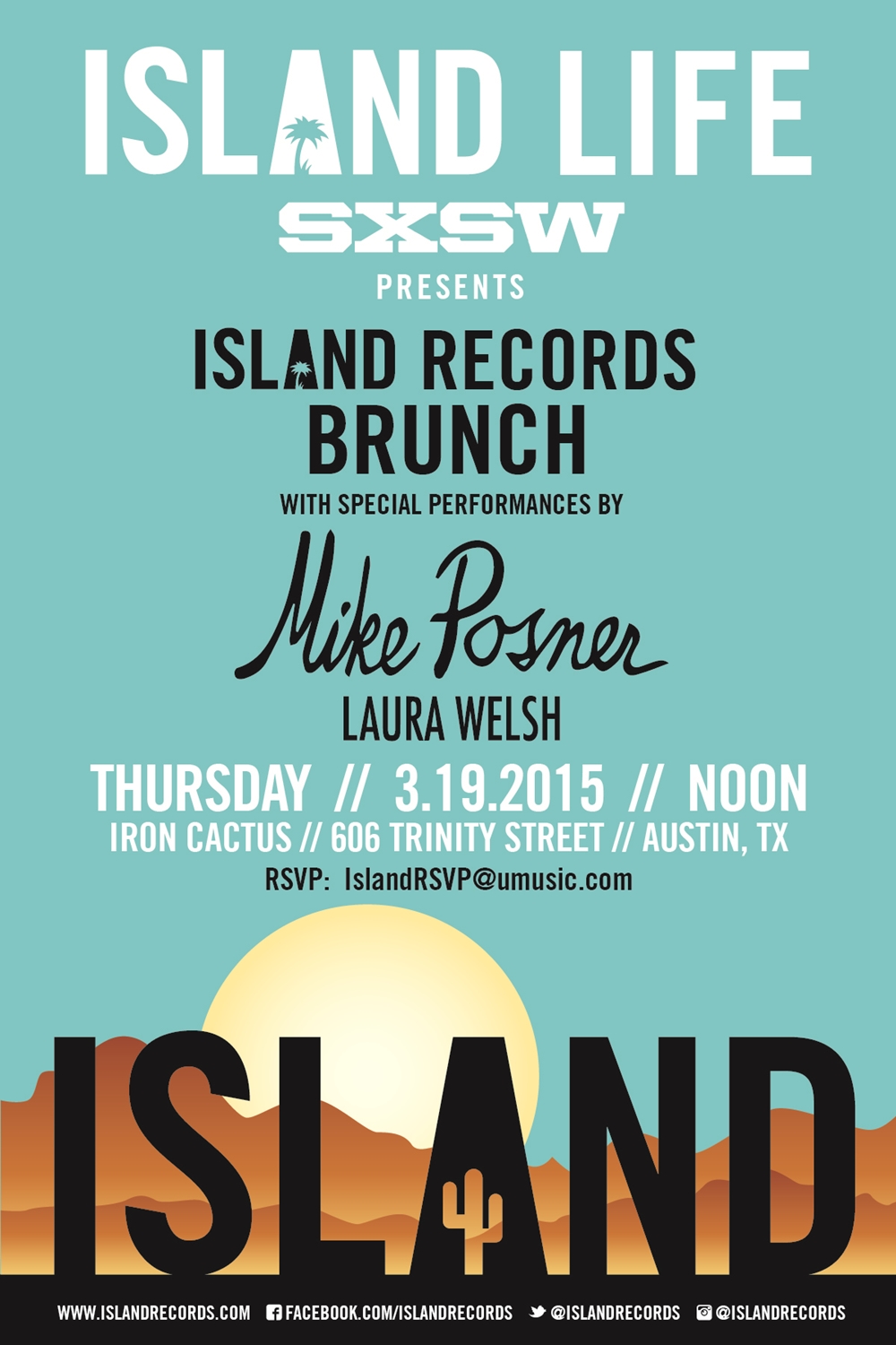 Poster for the Island Records Island Life Brunch at SXSW in Austin, TX - March 19, 2015
 Poster for the Island Records Island Life Brunch at SXSW in Austin, TX - March 19, 2015