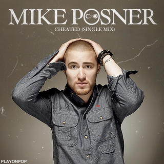 Mike Posner - Cheated - cover artwork
 Mike Posner - Cheated - cover artwork