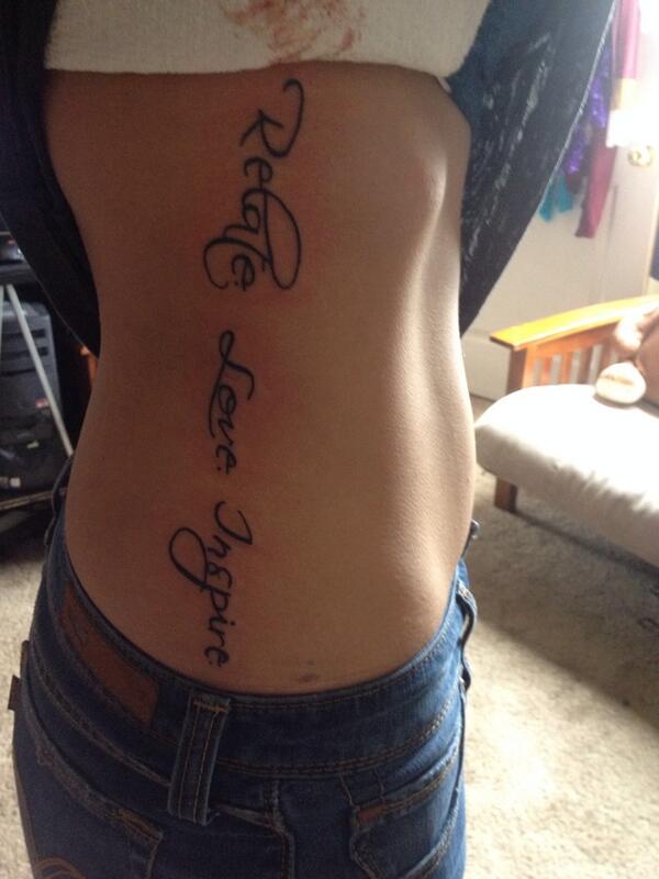 Vanessa's right side torso tattoo of Mike Posner's inspirational quote "Relate. Love. Inspire." June 2014
twitter.com/vnodal
