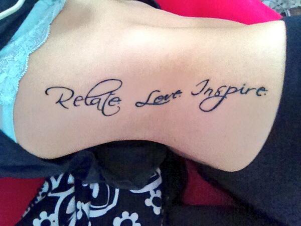 Vanessa's right side torso tattoo of Mike Posner's inspirational quote "Relate. Love. Inspire." June 2014
twitter.com/vnodal
