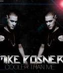 Filename=Mike_Posner_-_Cooler_than_Me.jpg
Filesize=96KiB
Dimensions=989x989
Date added=Aug 13, 2011 Mike_Posner_-_Cooler_than_Me.jpg